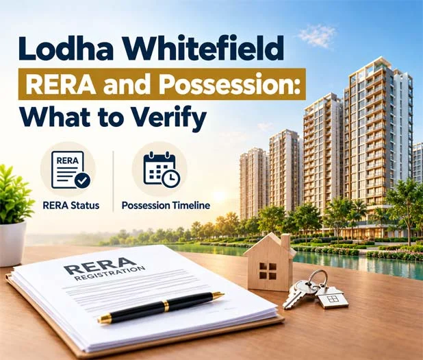 Lodha Whitefield RERA and Possession